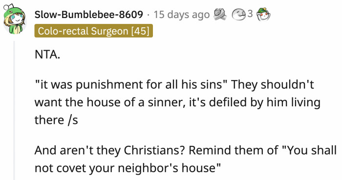 Yeah, what gives? How come they want the house of a man they condemned?