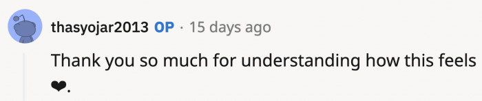 At least OP found some support on Reddit