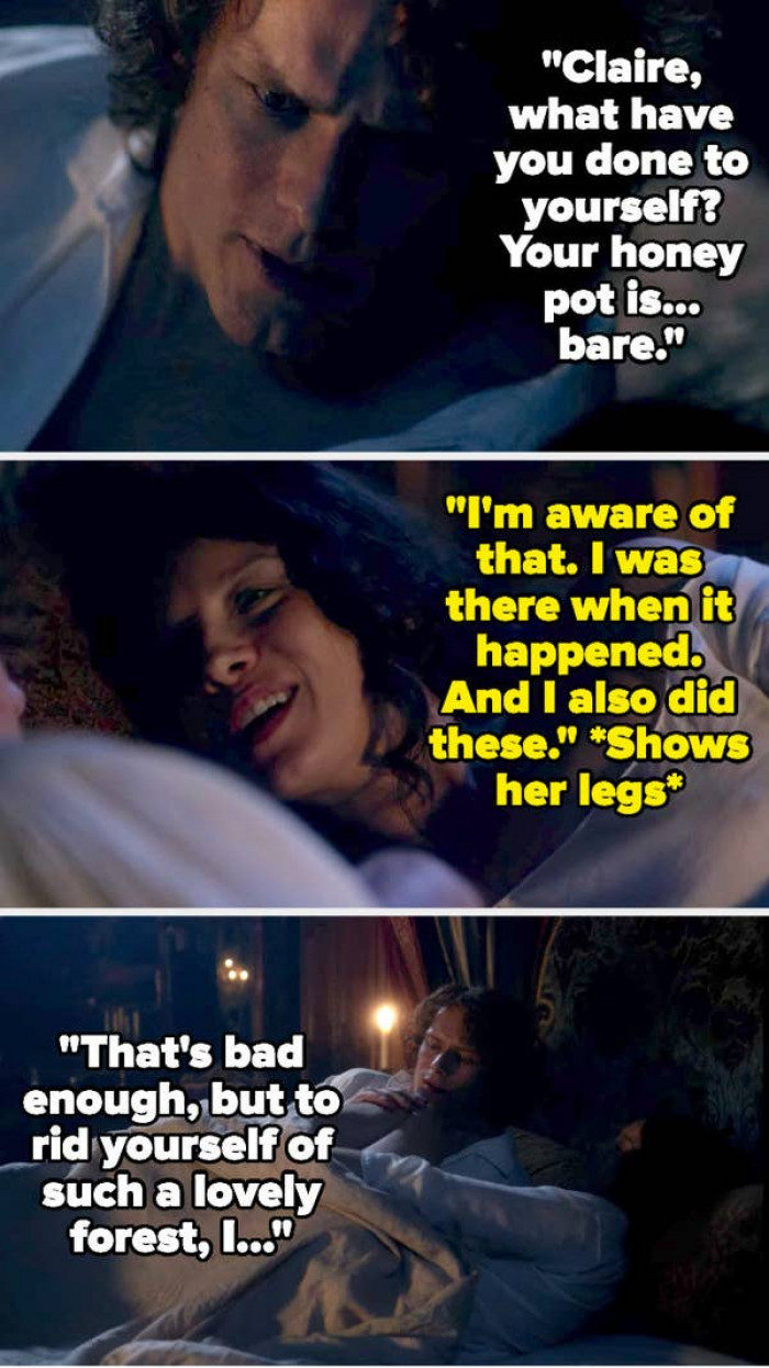 9. Outlander: When Claire waxed herself to surprise Jaime.