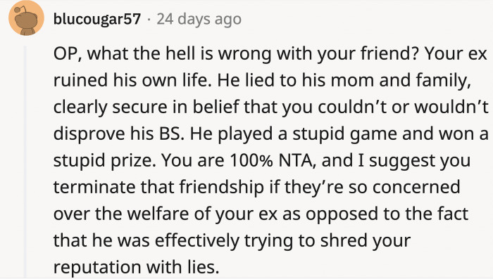The friend in question seems not to see what's wrong with OP's ex-husband and chose to defend him.