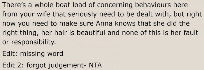 We hope the original poster can talk sense into his wife. Or perhaps get her into therapy.