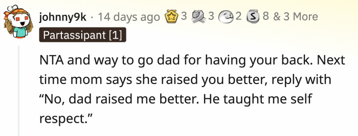 The dad definitely raised OP to be her own woman. We love that for her.