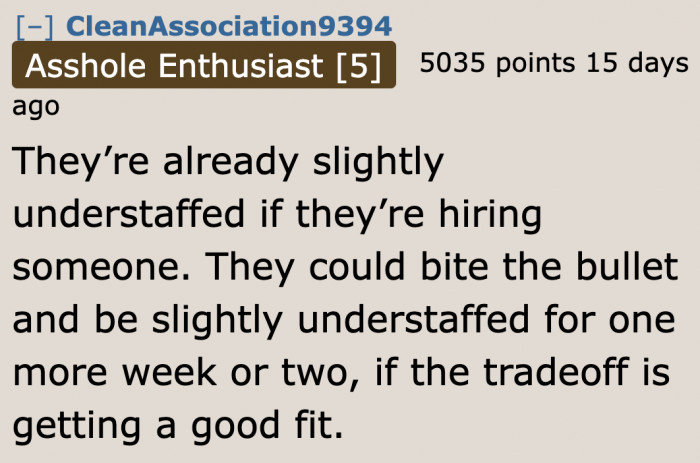 If the manager granted her request, they wouldn't be understaffed in the long run.