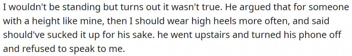 And then the accusations started. OP’s fiancé even noted that someone as short as her should wear heels more often…
