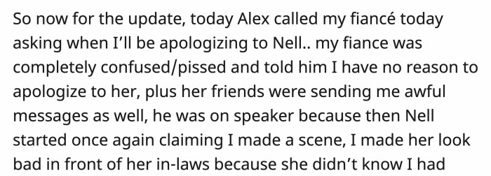 Alex called OP's fiancé to ask when OP will apologize to Nell
