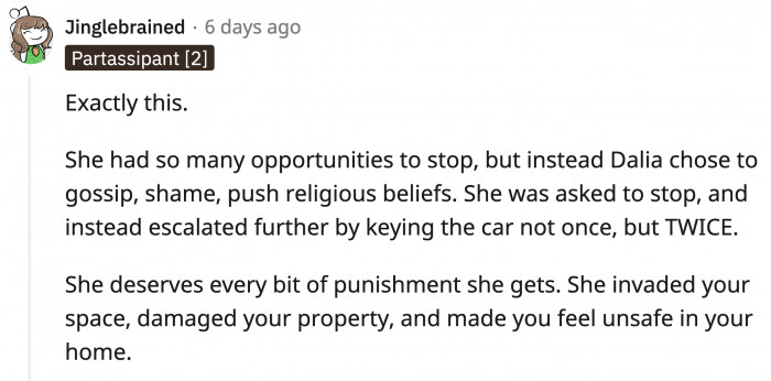 She did so many wrong things consecutively and increasingly. Dalia is facing just consequences for her actions.