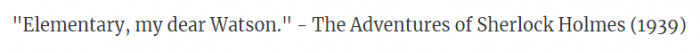 30. From the 1939 movie The Adventure of Sherlock Holmes