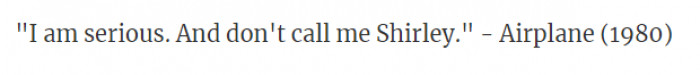 21. From the movie Airplane in 1980