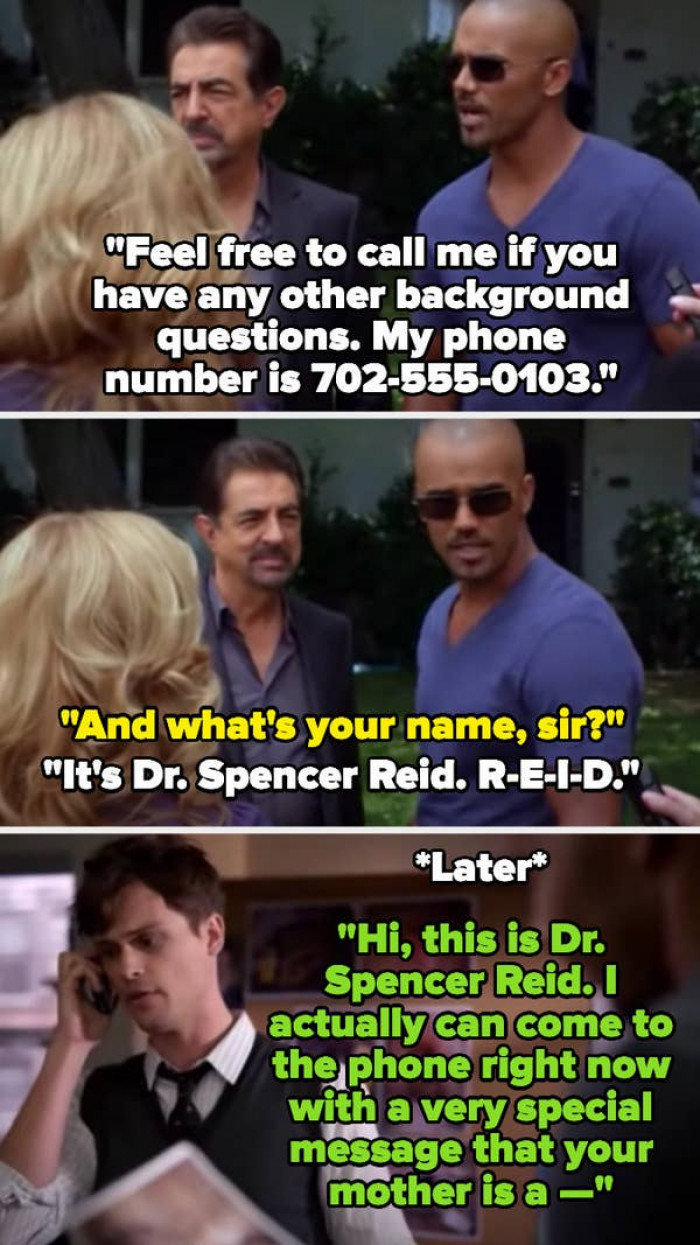 15. Criminal Minds: Reid and Morgan got into a prank fight, and Morgan gave journalists Reid's phone number: