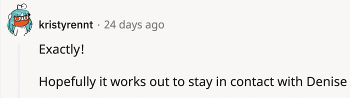 The kids would need Denise and OP to be their support system, and hopefully, she sticks around.