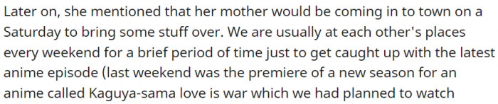 Her mom is coming over