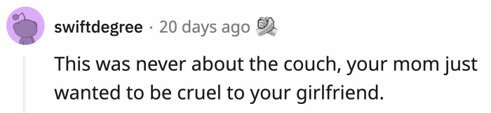 The couch was a means to execute her cruel behavior.