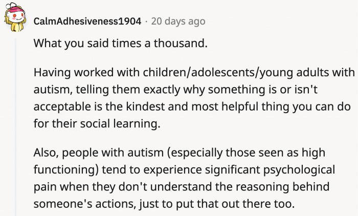 It's been seconded, and some autistic persons also experience psychological pain when they don't understand why a behavior is considered wrong.