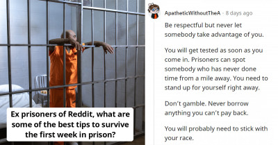 Ex-Prisoners On Reddit Share Tips On How To Survive The First Week In Prison And We Are All Digging It