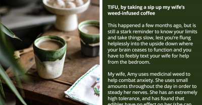 Man Shares The Hilarious Event That Took Place After He Took A Sip Of His Wife’s Weed-Infused Butter And Redditors Chirp In