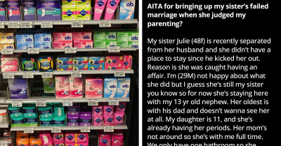 His Sister Called Him A "Bad Parent" For Allowing His Daughter To Keep Pads In The Bathroom, So He Brought Up Her Affair As A Counterpoint In Parenting Styles