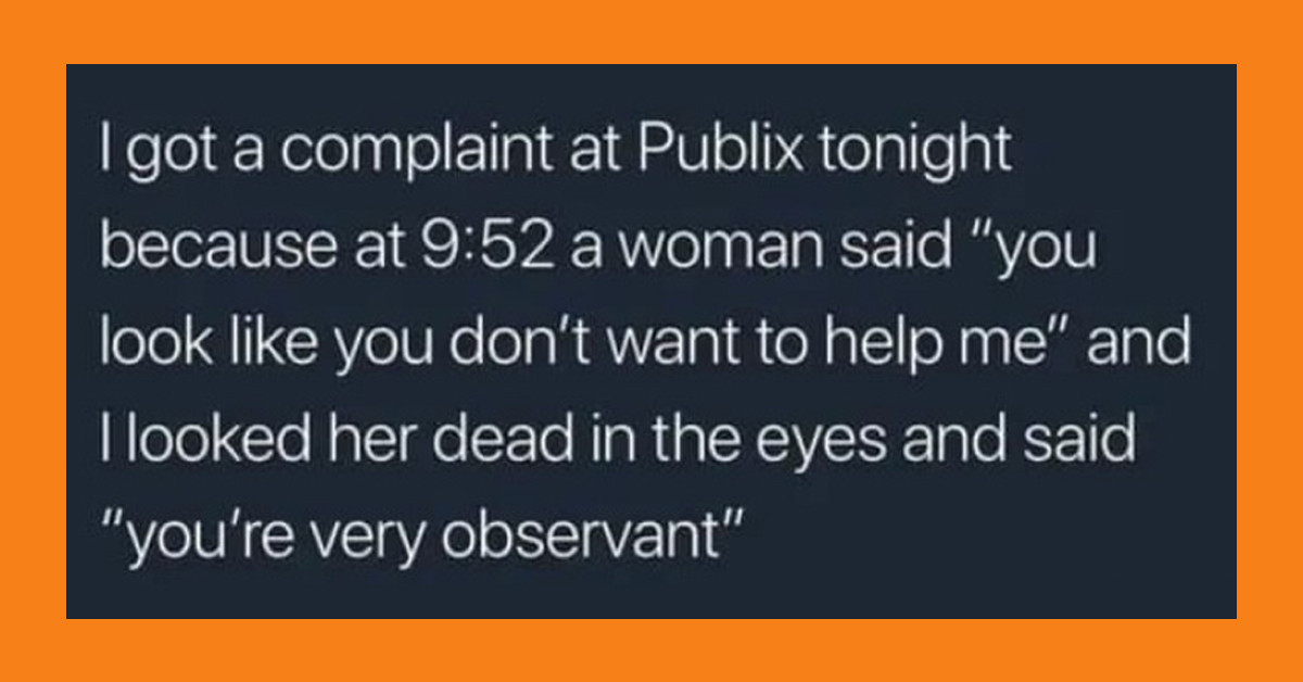 50 Moments Where Retail Employees Had to Deal with Ridiculous Customers Who Needed to Be Slapped with Common Sense