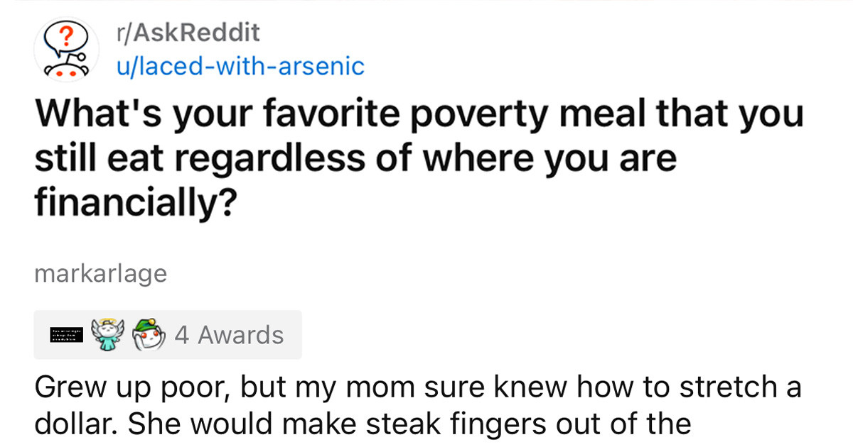 People Speak About Their Favorite "Poverty Meals" That They Enjoy Regardless Of Their Financial Status
