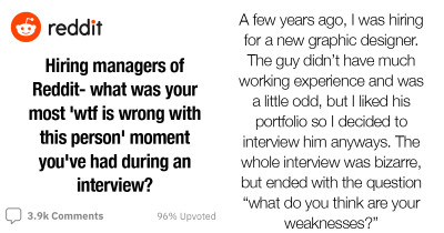 Hiring Managers Share On Reddit Their Stories About The Weirdest Encounters They’ve Had With Applicants