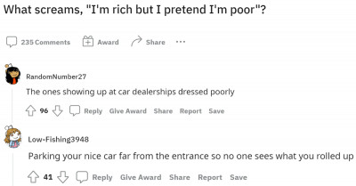 People Are Sharing The Strange Experiences They Have With Rich People Pretending To Be Poor