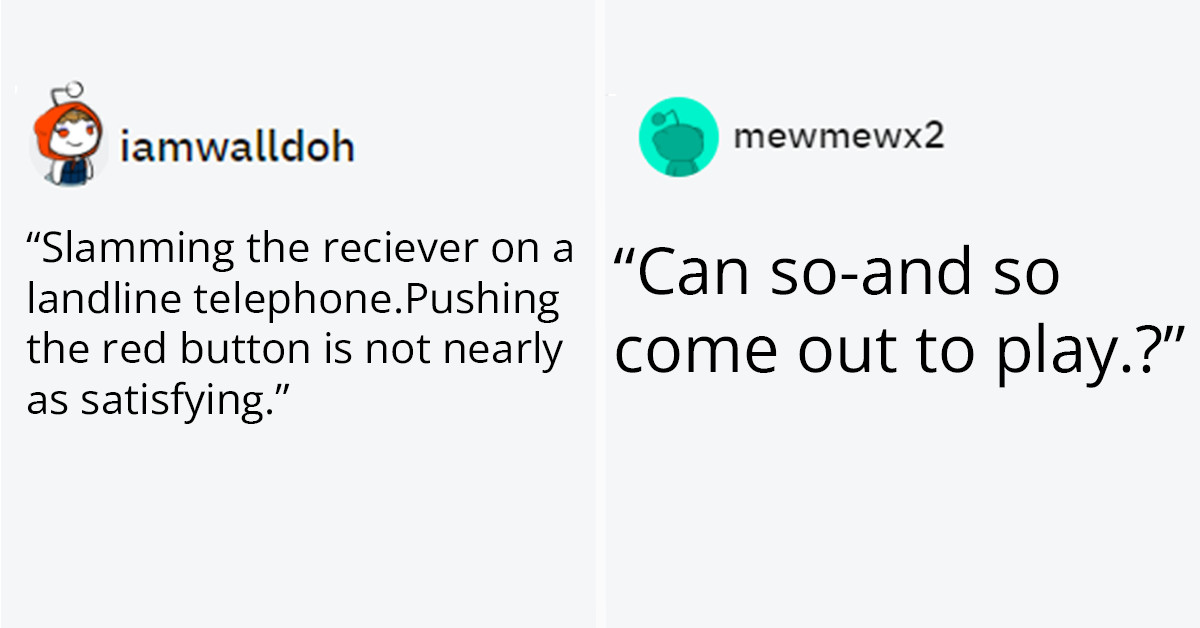 45 People Share Their 80's And 90's Experiences And The Answers Will Take You Back Straight To Your Childhood