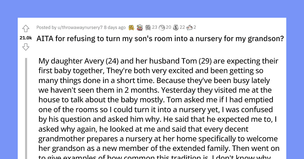 Woman Refuses To Kick Her Son Out Of His Room To Make It Into A Full Nursery For Her Grandchild Who Will Visit Only Occasionally