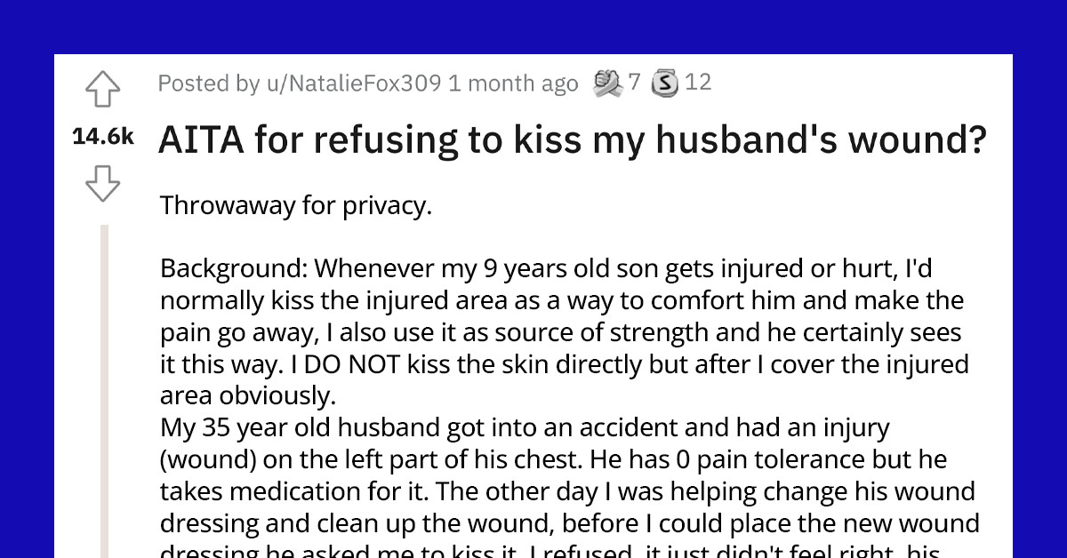 Woman Shares A Story Of Her Husband’s Silly Behavior After She Refuses To Kiss His Open Wounds