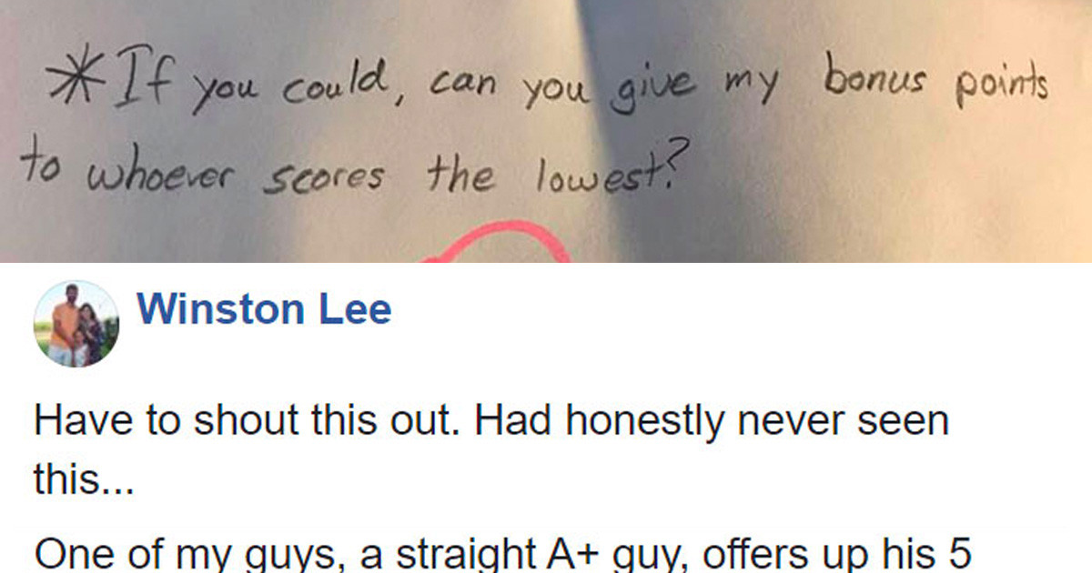 Teacher Was Surprised When A Straight A+ Student Asked Him To Give His 5 Bonus Points To Any Fellow Student Who Needs Them