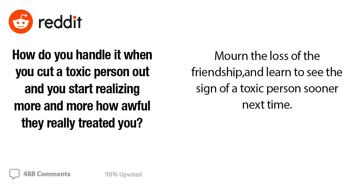 Reddit Discusses Ways To Throw Toxic People Out Of Your Life And What Comes Next