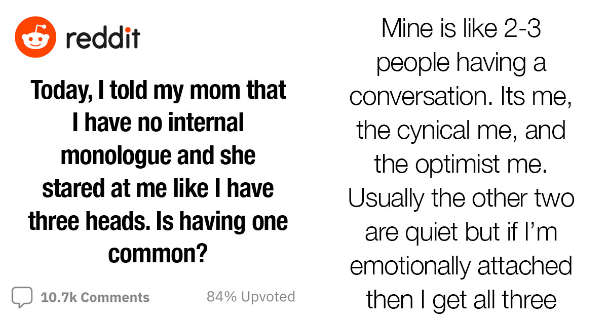 A Redditor Told Their Mom That They Don't Have An Internal Monologue And She Freaked Out