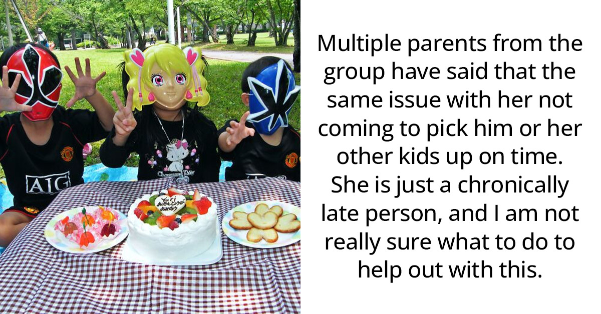 Mother Turned Up Five Hours Late To Pick Up Her Son From A Birthday Party, And It Didn't Go Down Well With The Host