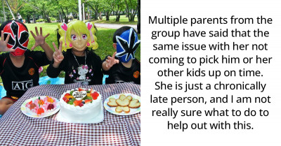 Mother Turned Up Five Hours Late To Pick Up Her Son From A Birthday Party, And It Didn't Go Down Well With The Host