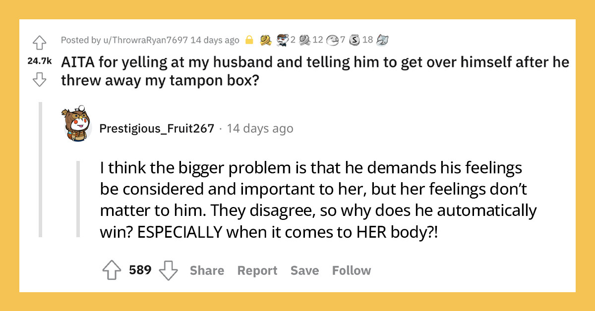 Husband Believes He Has The Right To Forbid His Wife To Use Tampons Because They Make Him Feel Uncomfortable