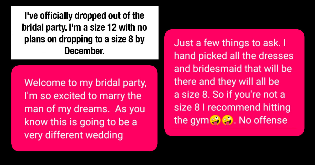 Bridesmaid Is Exposing Her 'Bridezilla' Friend For Demanding She Drop From A Size 12 To A Size 8 Before The Wedding