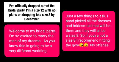 Bridesmaid Is Exposing Her 'Bridezilla' Friend For Demanding She Drop From A Size 12 To A Size 8 Before The Wedding