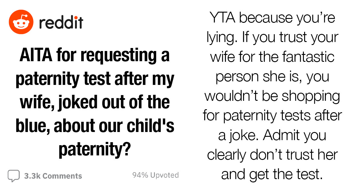 Man Wants A Paternity Test After His Wife Made A Joke That Their Child Wasn’t His, and the Online Community Comes Down Hard on Him