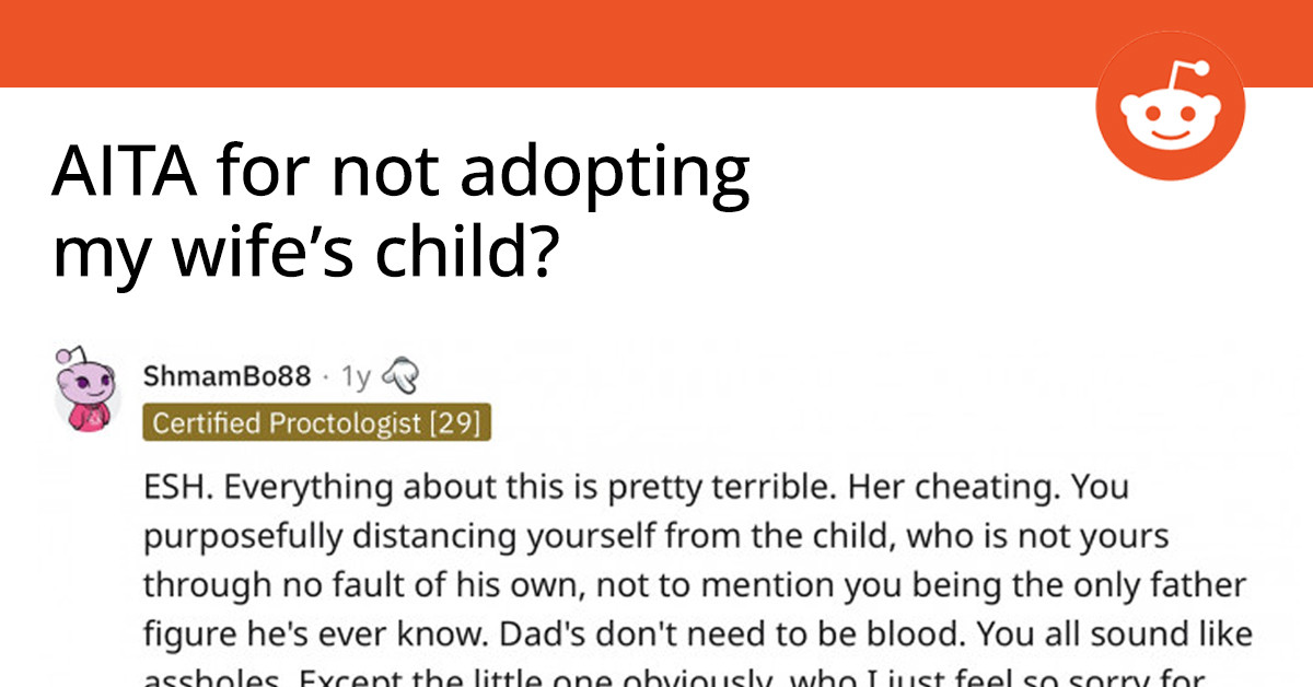 Man Asks If He Is Wrong For Not Adopting A Kid That His Wife Had During An Affair