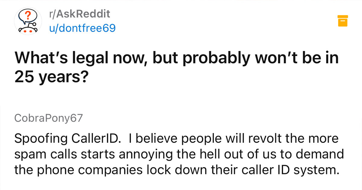 People Share Things They Believe Will Be Illegal In 25 Years