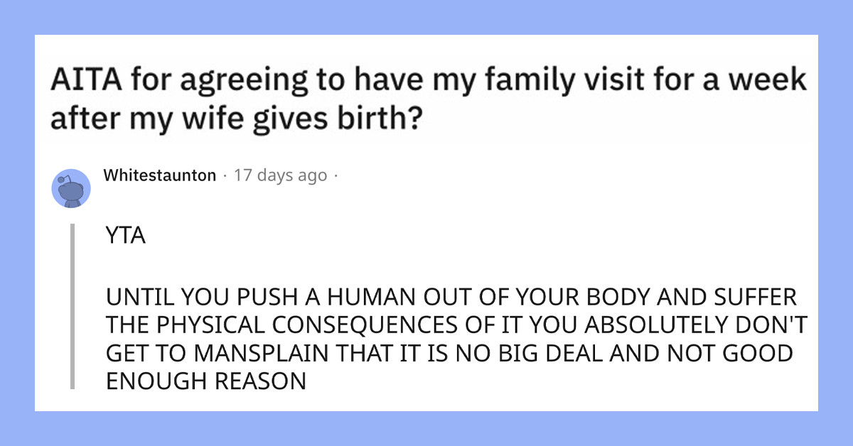 Reddit Slams Man Who Calls His Wife Extra Hormonal After Deciding To Let His Parents Visit Right After The Baby's Birth Without Consulting With His Wife