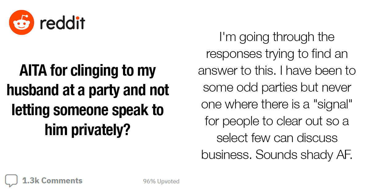 Woman Asks The Internet If She Was Wrong For Clinging To Her Husband At A Party