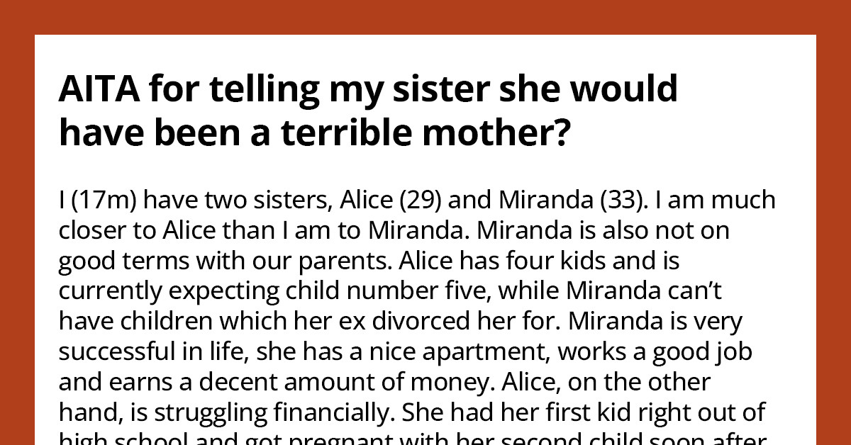 Redditors Rage At This Teenage Boy For Telling His Older Sister That She Would Have Been A Terrible Mother