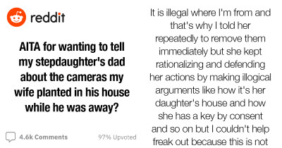 Redditor Exposed His Wife to Her Ex-Husband After Finding Out She Installed Cameras in His House Without Consent
