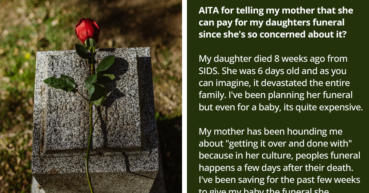 Redditors Support Grieving Mom Who Snapped at Her Own Mom for Urging Her to Speed Up Her Child’s Funeral