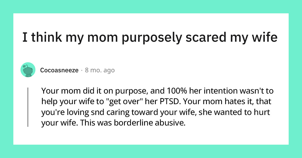 Mother Disapproves of Her Son's Wife by Triggering Her PTSD