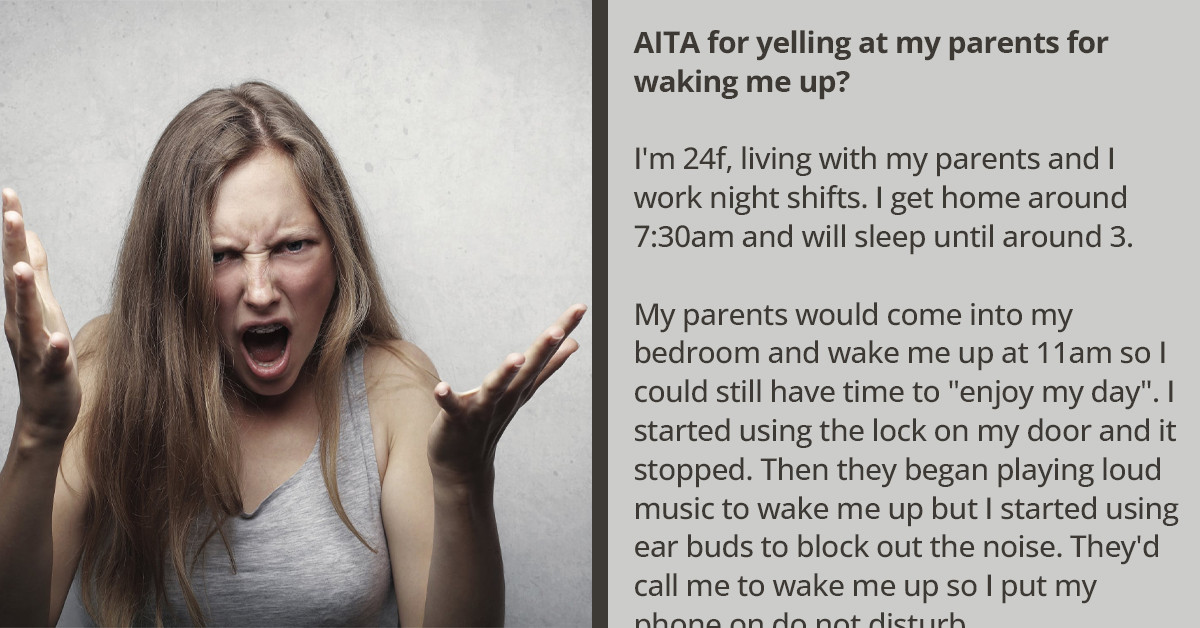 Daughter Who Works Night Shifts Gives Her Parents a Piece of Her Mind After They Won't Stop Waking Her Up Too Early for Adequate Rest