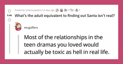 20 Things That Redditors Believe Are The Adult Equivalent Of Finding Out Santa Isn't Real