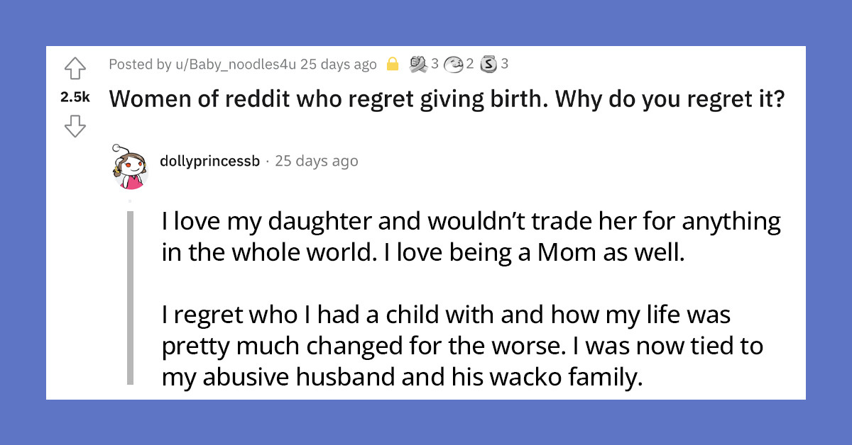 Women Of Reddit Confess The Intense Reasons Why They Regret Giving Birth