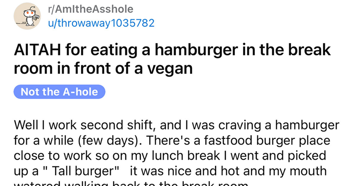An Online Debate Started When A Person Shared A Post About His Vegan Coworker Asking Them To Eat Their Burger Outside
