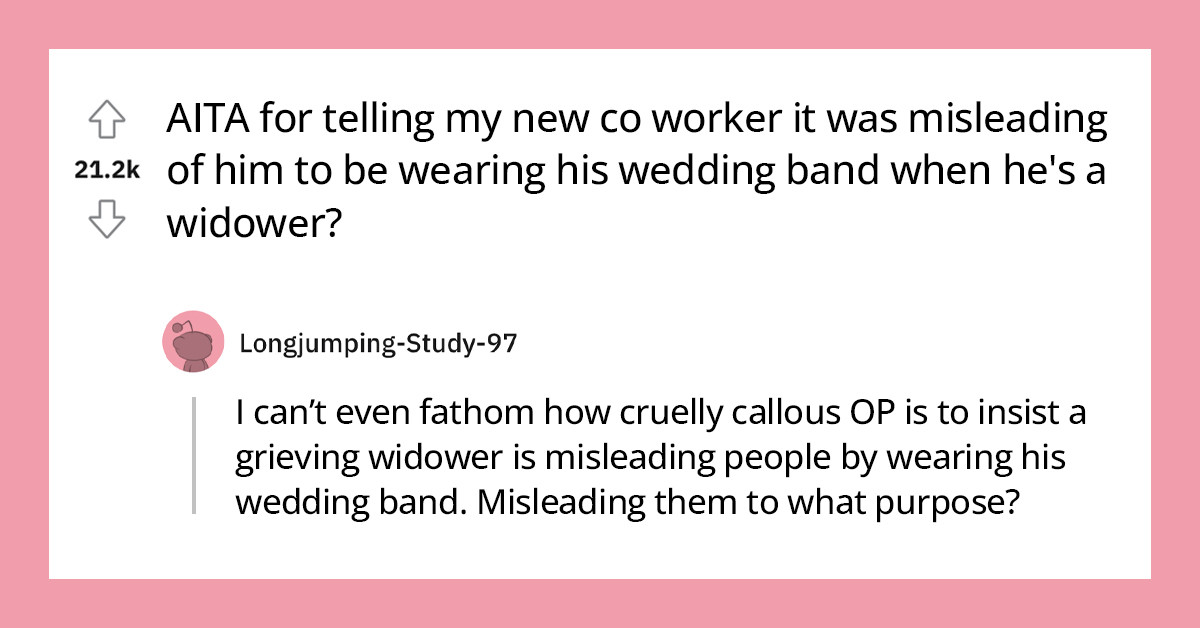 Woman Accuses Her Recently Widowed Coworker That He Is Misleading People By Still Wearing His Wedding Ring