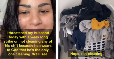 Wife Goes On Cleaning Strike After Her Husband Said That He Does The Cleaning